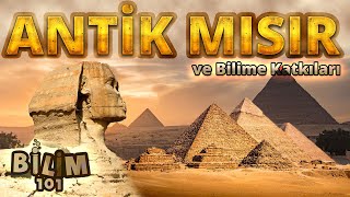 ANTİK MISIR TARİHİ ve Bilime Katkıları [upl. by Ynnos]