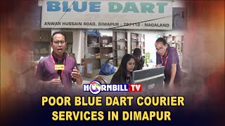 POOR BLUE DART COURIER SERVICES IN DIMAPUR [upl. by Yonina]