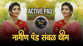 Nagin Pad Sambal Mix Dj Theme  Active pad Dholki Style  Marathi Dj Music  Dj Shivam Kaij [upl. by Annocahs]