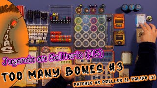 JS Too Many Bones3 Patches vs Drellen el pálido 2 Parte 13 [upl. by Akired]