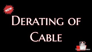 Derating of the cable [upl. by Ecnerrat]