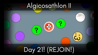 Algicosathlon II Day 21  A 2nd Chance REJOIN [upl. by Ettezil]