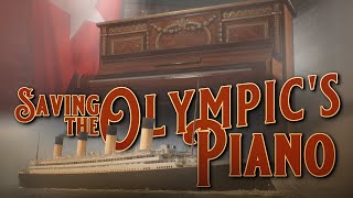 Saving RMS Olympics Surviving Steinway Piano [upl. by Jackelyn144]