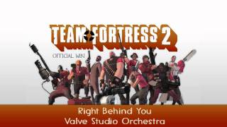 Team Fortress 2 Soundtrack  Right Behind You [upl. by Felt]