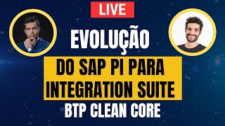 Evolução do SAP PI para Integration Suite [upl. by Eerok]