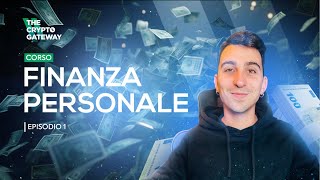 CORSO di FINANZA PERSONALE  Ep1 Basi di EDUCAZIONE FINANZIARIA e perché è IMPORTANTISSIMA [upl. by Kired157]