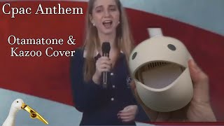 CPAC National Anthem  Otamatone amp Kazoo Cover  CPAC 2021 US Anthem meme version [upl. by Enyamrahc]