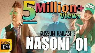 NASONI Oi  KUSSUM KAILASH  DEEPAK DEY  New Assamese Romantic Video Song 2019 [upl. by Arbba]