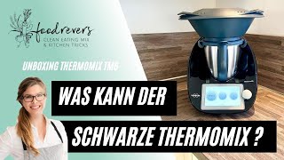 Was kann der schwarze Thermomix TM6 Limited Edition Noir neuer Thermomix Vorführung  Unboxing TM6 [upl. by Jemine]