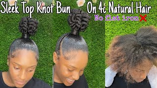 HOW TO DO A SLEEK TOP KNOT BUN ON NATURAL WITH BRAIDING HAIR  No flat iron [upl. by Sirkin521]