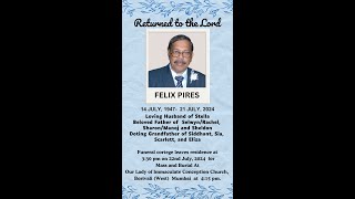 Celebrating the life of Felix Pires on 22724 Live streaming at 415 pm Onwards [upl. by Marylin]