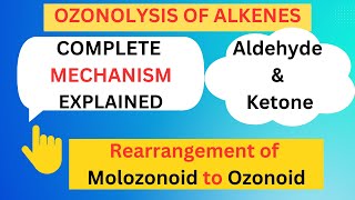 Ozonolysis of Alkenes Aldehyde amp Ketones formation II Complete Mechanism Explained with example II [upl. by Irolav473]