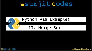 Sorting  Mergesort  Python via Examples 13 [upl. by Hpotsirhc]