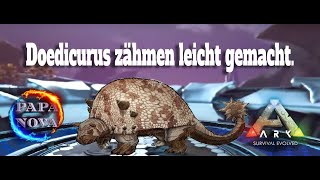 Ark Survival Doedicurus Leicht Solo zähmen GUIDE Deutsch [upl. by Gainer]