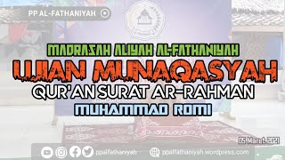 UJIAN MUNAQASYAH  QS ArRahman  Muhammad Romi  Madrasah Aliyah AlFathaniyah [upl. by Dnaltroc]