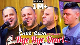 Cheb Reda amp Zakzouk  Bye Bye Omri  أنتي لي معرفتليش  Clip Officiel 2023 [upl. by Odravde]