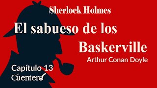 AUDIOLIBRO El sabueso de los Baskerville de Arthur Conan Doyle Capitulo 13 [upl. by Esinwahs]