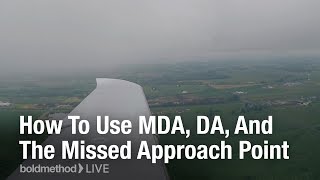 How To Use MDA DA And The Missed Approach Point Boldmethod Live [upl. by Sneve]