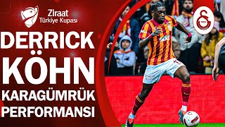 Galatasaray Derrick Köhn Fatih Karagümrük Performansı Ziraat Türkiye Kupası Çeyrek Final [upl. by Noitsuj]