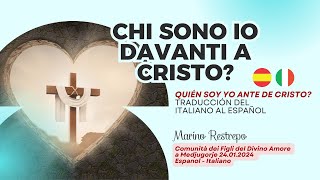 Chi sono Io davanti a Cristo ¿Quien soy yo ante Cristo Marino Restrepo Medjugorje 24012024 [upl. by Bronson458]