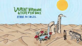 Laurent Bardainne amp Tigre dEau Douce  Oh Yeah Official Audio [upl. by Okihcas]