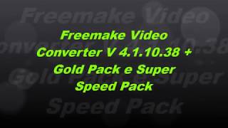 Freemake Video Converter V 411038  Gold Pack e Seed Pack [upl. by Siuqaj]