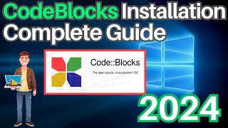 How To Install CodeBlocks on Windows 1011  2024 Update  Complete Guide [upl. by Radburn]