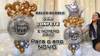 passo a passo ARRANJO de BALÃO com bubble e número 2022 em cima  bubble com confete para ano novo [upl. by Anny]