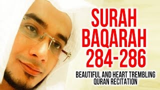 Surah Al Baqarah 284286  Must Listen Heart Touching Quran Recitation By Saad Al Qureshi [upl. by Ayeka444]