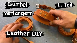 Wie kann man einen Ledergürtel verlängern  Leather DIY  1 Teil [upl. by Nicolais]