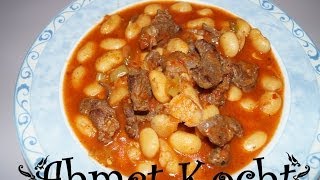 Rezept Bohneneintopf  Kuru Fasülye  AhmetKocht  türkisch kochen  Folge 62 [upl. by Mcarthur171]