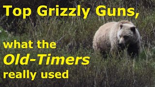 Top Grizzly Guns What the Old Timers Really Used [upl. by Melanie]