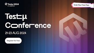 Testμ Conf 2024  Decode the Future of Testing  2123August 2024  LambdaTest [upl. by Ecnarrot]