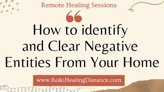 How to identify and Clear Negative Entities From Your Home [upl. by Eben]