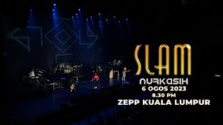 Konsert Slam Nurkasih 4k Part 1  6 Ogos 2023 [upl. by Lily]