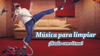 MUSICA PARA LIMPIAR LA CASA ¡Con Ritmo de Fondo Música Positiva para Levantar El Animo y Trabajar [upl. by Araet]