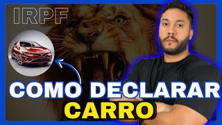 🚨 COMO DECLARAR CARRO NO IMPOSTO DE RENDA  AUTOMÓVEL NO IRPF 2024 APRENDA A DECLARAR 🚗 irpf [upl. by Christmann]