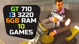 GT 710  I3 3220 amp 6gb Ram  Test In 10 Games [upl. by Adria]