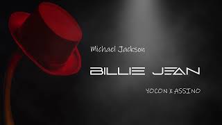 Michael Jackson  Billie Jean YOCON X ASSINO RMX 2023 [upl. by Eiramyllek]