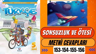 Sonsuzluk ve Ötesi Dinleme Metni Cevapları 5 Sınıf Türkçe Ders Kitabı Sayfa 153 154 155 156 [upl. by Yregerg53]