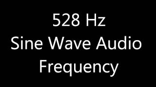 528 Hz Sine Wave Sound Frequency Single Tone Repair DNA [upl. by Corron]