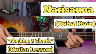 Narisauna  Tribal Rain  Guitar Lesson  Plucking amp Chords  Official Version [upl. by Urson716]