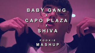 BABY GANG x CAPO PLAZA x SHIVA  POOKIE MASHUP prodgidan [upl. by Arakat221]