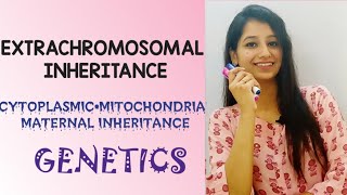 Extra Chromosomal InheritanceCytoplasmic inheritanceChloroplast•mitochondrial•maternal inheritance [upl. by Eissert]