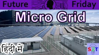 Microgrid Explained In HINDI Future Friday [upl. by Meekah665]