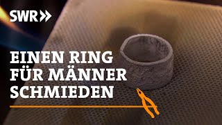 Wie man einen Ring für Männer schmiedet  SWR Handwerkskunst [upl. by Eedya241]