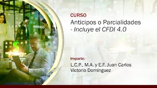 Anticipos o Parcialidades Incluye el CFDI 40 [upl. by Meares704]