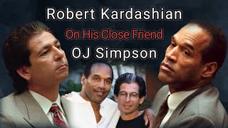 OJ Simpson  Robert Kardashian On OJs Innocence [upl. by Justinian280]