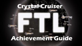 FTL Crystal Cruiser Achievement Guide  Unlocking Type B Layout [upl. by Anuahsal]