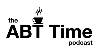 ABT Time Episode 53  Time for a little ABT Psychodrama bring in the lawyers [upl. by Bjorn795]